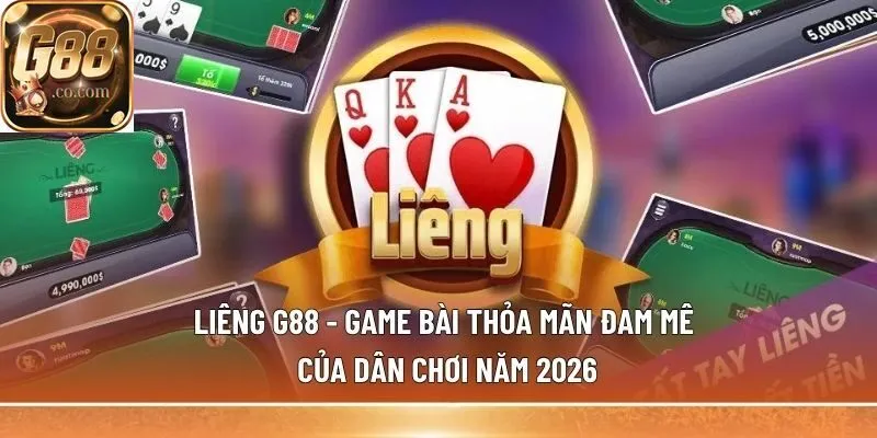 Ưu điểm khi đánh Liêng tại G88