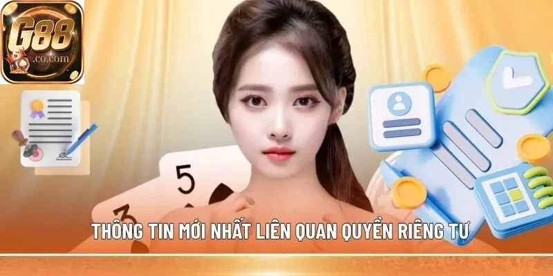 Thông tin mới nhất liên quan quyền riêng tư