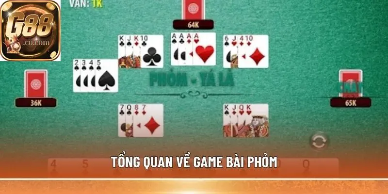 Tổng quan về Game bài Phỏm